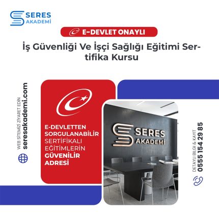 İş Güvenliği Ve İşçi Sağlığı Eğitimi Sertifika Kursu