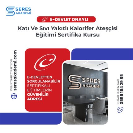 Katı Ve Sıvı Yakıtlı Kalorifer Ateşçisi Eğitimi Sertifika Kursu