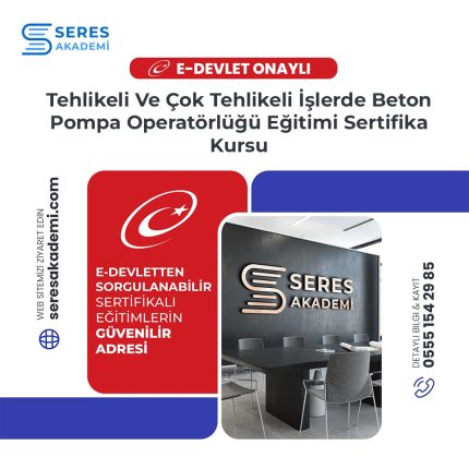 Tehlikeli Ve Çok Tehlikeli İşlerde Beton Pompa Operatörlüğü Eğitimi Sertifika Kursu
