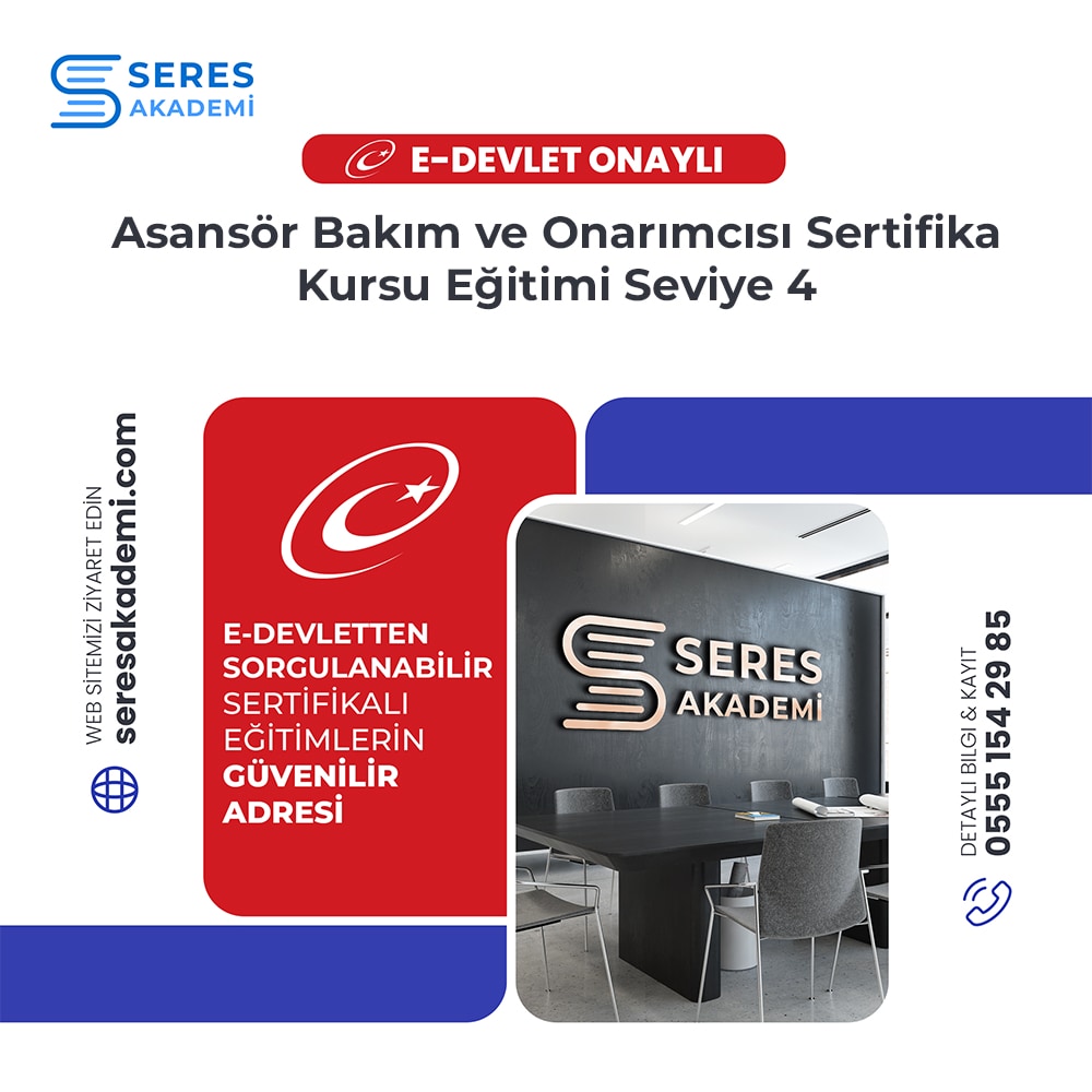 Asansör Bakım ve Onarımcısı Sertifika Kursu Eğitimi Seviye 4 Asansör Bakım ve Onarımcısı Sertifika Kursu Eğitimi Seviye 4